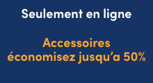 Accessoires Économisez jusqu'à 50 % En ligne seulement