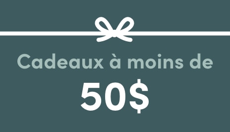 Cadeaux à moins de 50 $