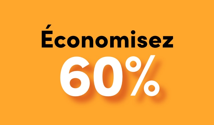 Économisez 60 %​