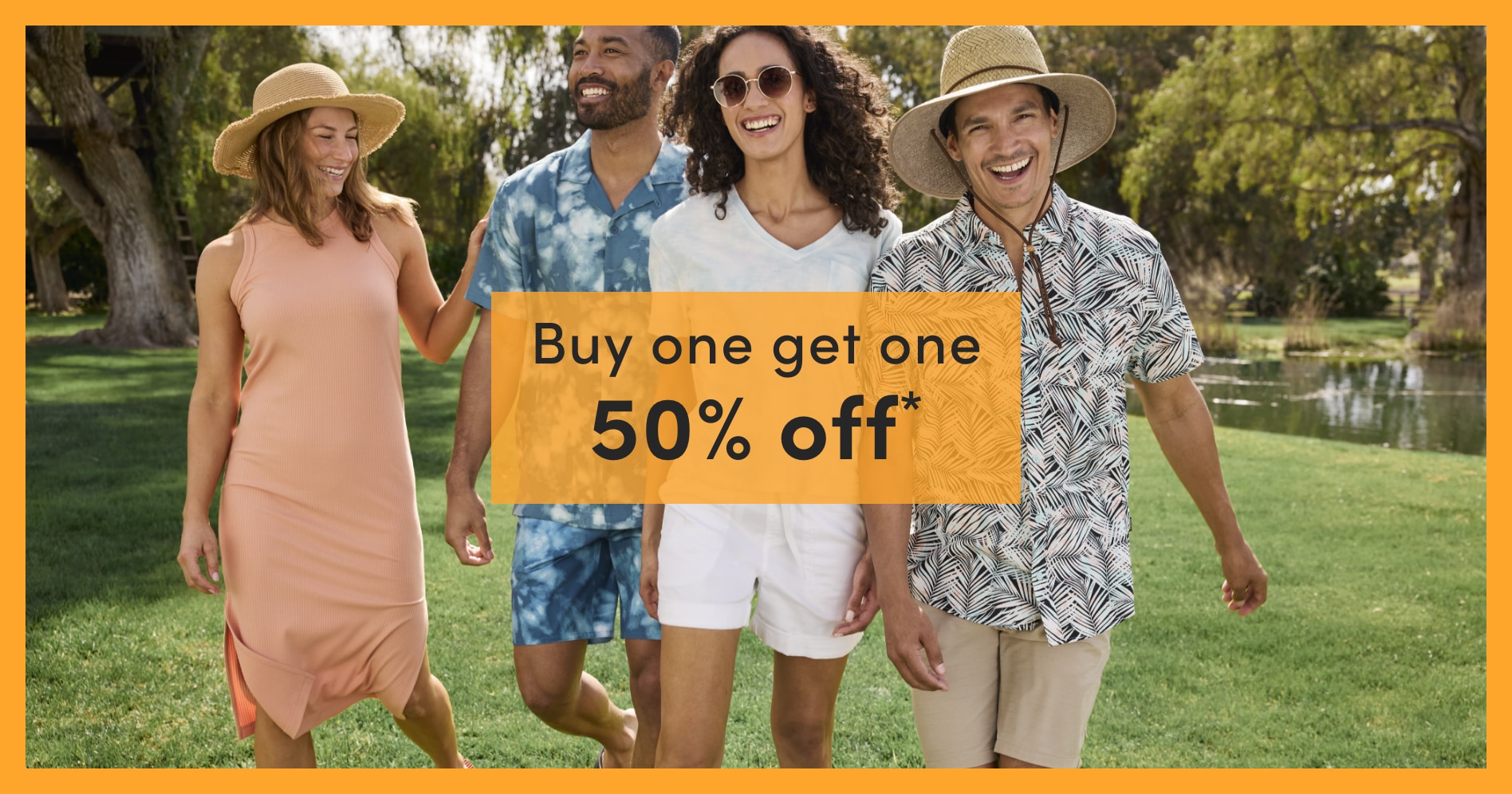Buy one get one 50% OFF* on Women's + Men's Casual Clothing