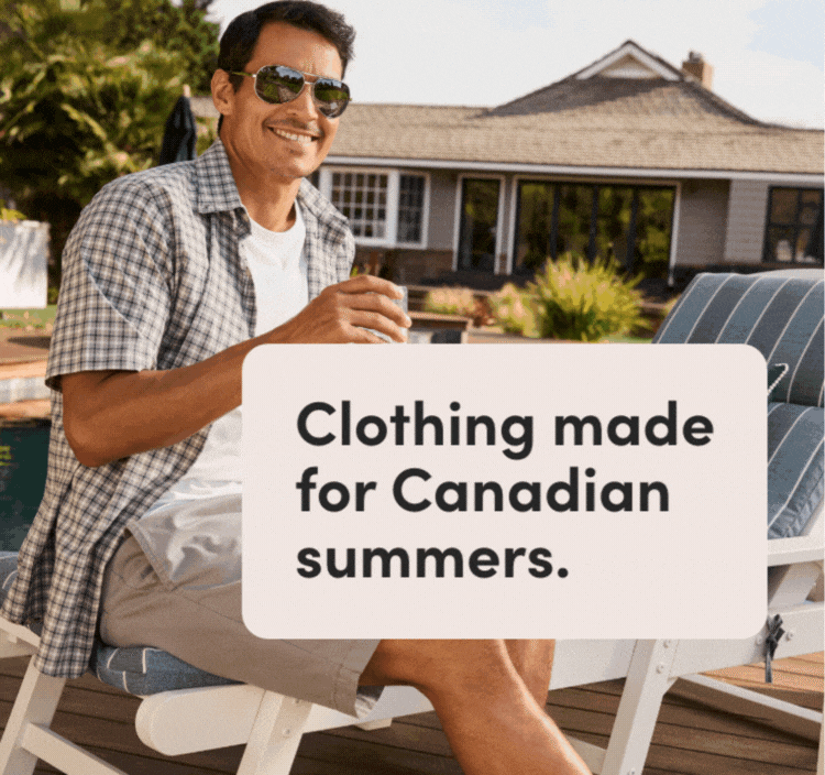Clothing made for Canadian summers.