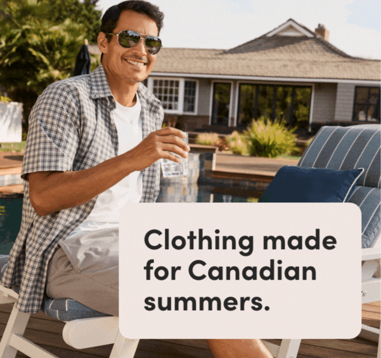 Clothing made for Canadian summers.