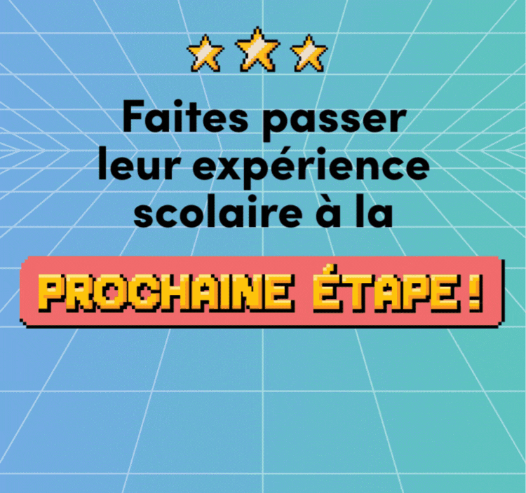 Faites passer leur expérience scolaire à la prochaine étape