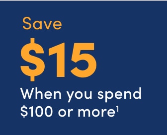 HL: Save $15 SL: When you spend $100 or more* Use Code: SAVE15AUG2025