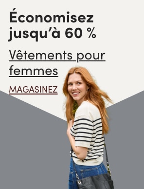 Aubaine à Tout Casser Vêtements pour femmes économisez jusqu'à 60 %