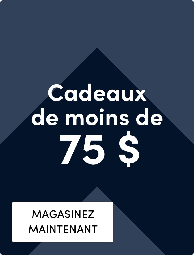 Cadeaux de moins de 75 $