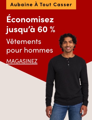 Aubaine à Tout Casser Vêtements pour hommes économisez jusqu'à 60 %