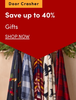 Door Crasher Save up to 40% on Gifts