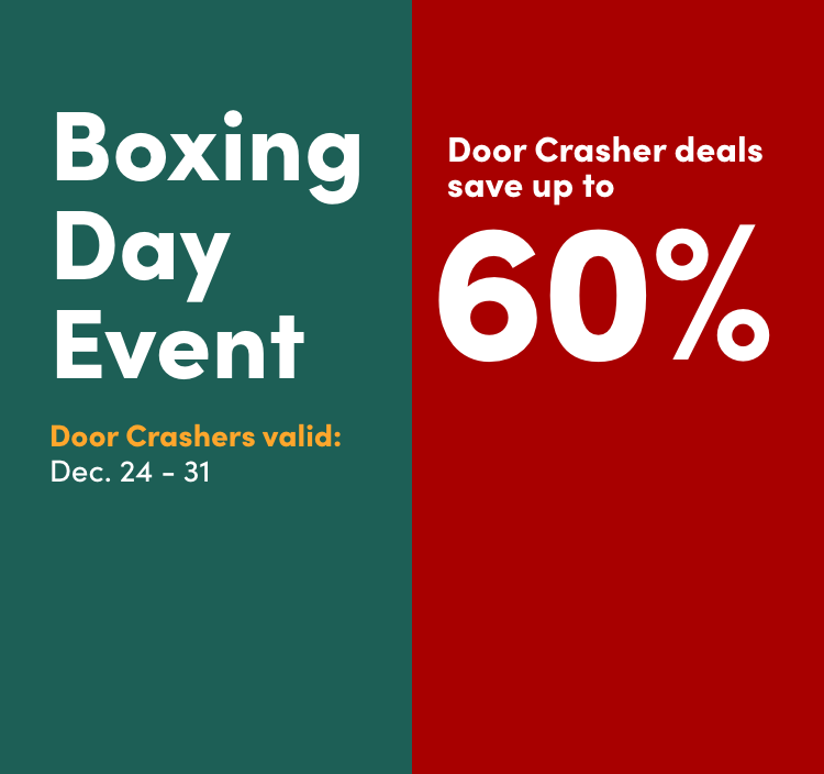 Boxing Day Event: Door Crasher deals save up to 60% Door Crashers valid Dec. 24 - 31