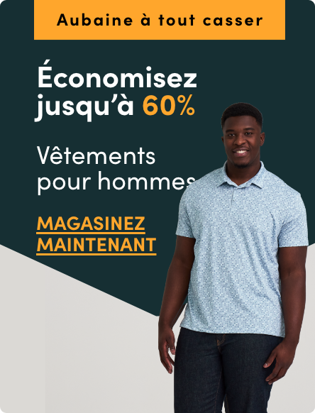 Aubaine à Tout Casser Vêtements pour hommes économisez jusqu'à 60 %