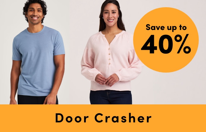 Door Crasher Save up to 40% on Women's + Men's Clothing