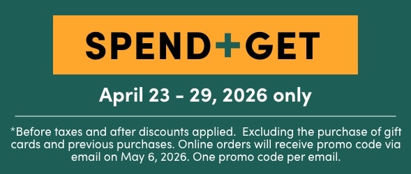 Spend $100 or more* and get a $30 Bonus Card or Promo Code