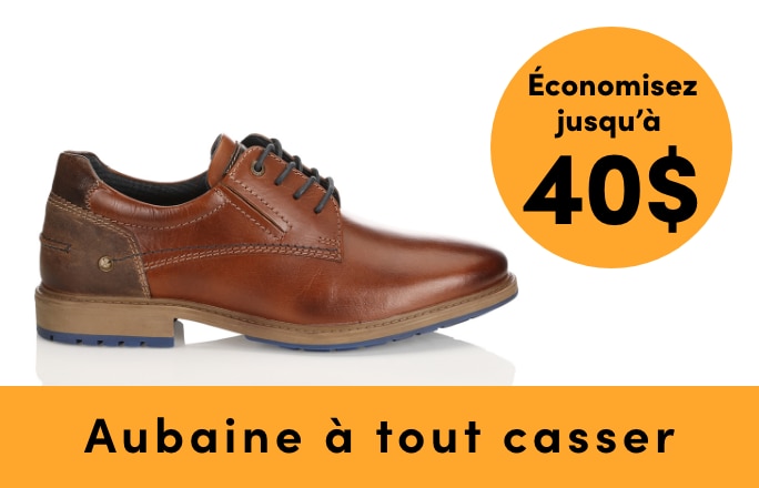 Aubaine à Tout Casser Chaussures économisez jusqu'à 40 $